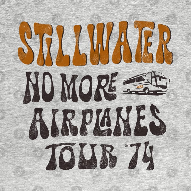 Stillwater No More Airplanes Tour '74 by Totally Major